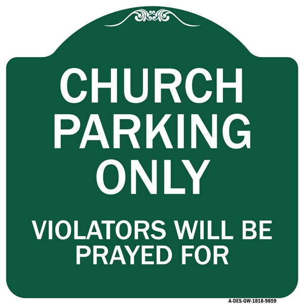 Church Parking Only Violators Will Be Prayed For Heavy-Gauge Aluminum Architectural Sign